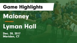 Maloney  vs Lyman Hall  Game Highlights - Dec. 28, 2017