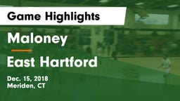 Maloney  vs East Hartford Game Highlights - Dec. 15, 2018