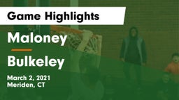 Maloney  vs Bulkeley  Game Highlights - March 2, 2021