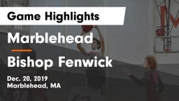 Marblehead  vs Bishop Fenwick  Game Highlights - Dec. 20, 2019