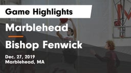 Marblehead  vs Bishop Fenwick  Game Highlights - Dec. 27, 2019