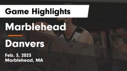 Marblehead  vs Danvers  Game Highlights - Feb. 3, 2023