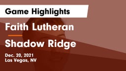 Faith Lutheran  vs Shadow Ridge  Game Highlights - Dec. 20, 2021