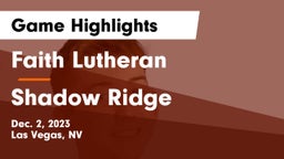 Faith Lutheran  vs Shadow Ridge  Game Highlights - Dec. 2, 2023