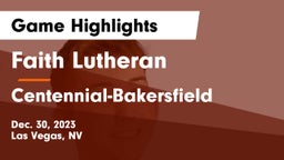 Faith Lutheran  vs Centennial-Bakersfield Game Highlights - Dec. 30, 2023