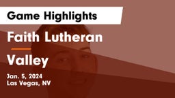 Faith Lutheran  vs Valley  Game Highlights - Jan. 5, 2024