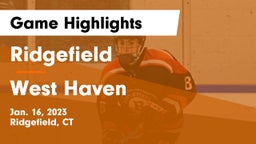 Ridgefield  vs West Haven  Game Highlights - Jan. 16, 2023
