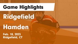 Ridgefield  vs Hamden  Game Highlights - Feb. 18, 2023
