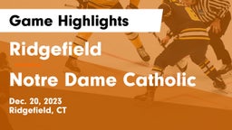 Ridgefield  vs Notre Dame Catholic  Game Highlights - Dec. 20, 2023