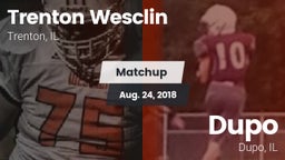 Matchup: Trenton Wesclin HS vs. Dupo  2018