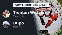 Recap: Trenton Wesclin  vs. Dupo  2021