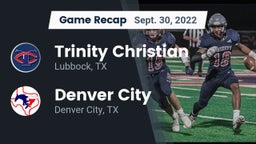 Recap: Trinity Christian  vs. Denver City  2022