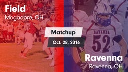 Matchup: Field  vs. Ravenna  2016