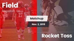 Matchup: Field  vs. Rocket Toss 2019