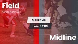 Matchup: Field  vs. Midline 2019