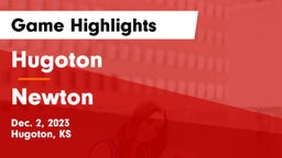 Hugoton  vs Newton  Game Highlights - Dec. 2, 2023