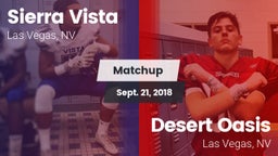 Matchup: Sierra Vista High vs. Desert Oasis  2018