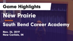 New Prairie  vs South Bend Career Academy Game Highlights - Nov. 26, 2019