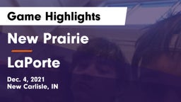 New Prairie  vs LaPorte  Game Highlights - Dec. 4, 2021