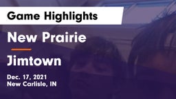 New Prairie  vs Jimtown  Game Highlights - Dec. 17, 2021