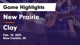 New Prairie  vs Clay  Game Highlights - Feb. 18, 2022