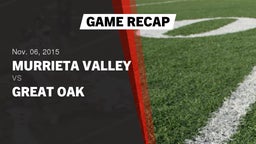 Recap: Murrieta Valley  vs. Great Oak  2015
