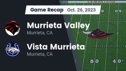 Recap: Murrieta Valley  vs. Vista Murrieta  2023