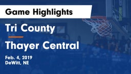Tri County  vs Thayer Central  Game Highlights - Feb. 4, 2019