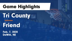 Tri County  vs Friend  Game Highlights - Feb. 7, 2020