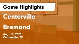 Centerville  vs Bremond  Game Highlights - Aug. 10, 2023