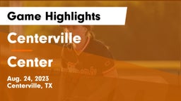 Centerville  vs Center  Game Highlights - Aug. 24, 2023