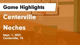 Centerville  vs Neches  Game Highlights - Sept. 1, 2023