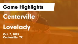 Centerville  vs Lovelady  Game Highlights - Oct. 7, 2023