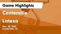 Centerville  vs Latexo  Game Highlights - Dec. 30, 2023