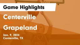 Centerville  vs Grapeland  Game Highlights - Jan. 9, 2024