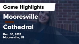 Mooresville  vs Cathedral  Game Highlights - Dec. 30, 2020