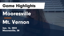 Mooresville  vs Mt. Vernon  Game Highlights - Jan. 16, 2024