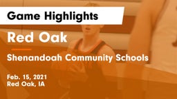 Red Oak  vs Shenandoah Community Schools Game Highlights - Feb. 15, 2021