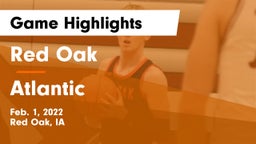Red Oak  vs Atlantic  Game Highlights - Feb. 1, 2022
