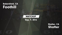 Matchup: Foothill  vs. Shafter  2016