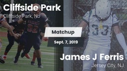 Matchup: Cliffside Park High vs. James J Ferris  2019