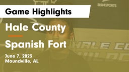 Hale County  vs Spanish Fort  Game Highlights - June 7, 2023