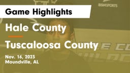 Hale County  vs Tuscaloosa County  Game Highlights - Nov. 16, 2023