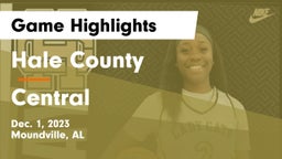 Hale County  vs Central Game Highlights - Dec. 1, 2023