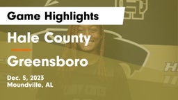 Hale County  vs Greensboro  Game Highlights - Dec. 5, 2023