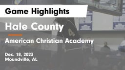 Hale County  vs American Christian Academy  Game Highlights - Dec. 18, 2023