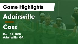Adairsville  vs Cass  Game Highlights - Dec. 18, 2018