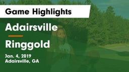 Adairsville  vs Ringgold  Game Highlights - Jan. 4, 2019