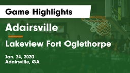 Adairsville  vs Lakeview Fort Oglethorpe  Game Highlights - Jan. 24, 2020