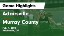 Adairsville  vs Murray County  Game Highlights - Feb. 1, 2020